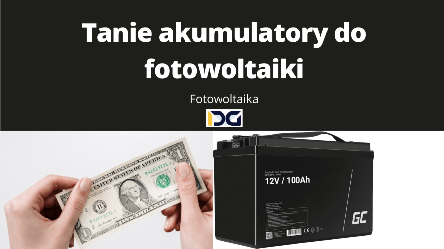 Tanie Akumulatory Do Fotowoltaiki 14 Porad IDG