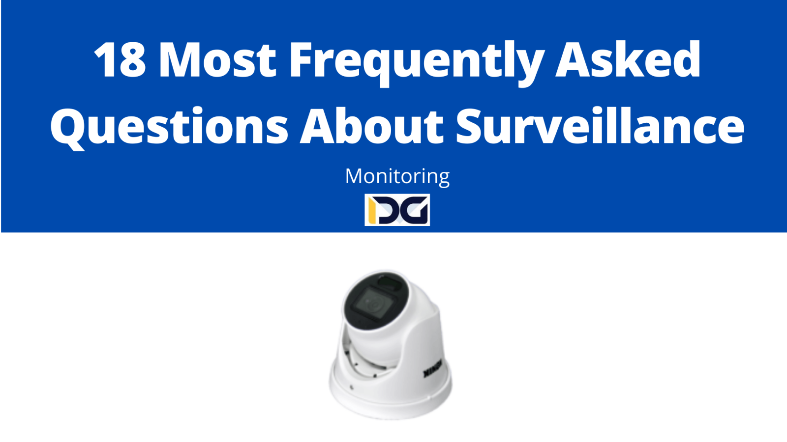 18 Most Frequently Asked Questions About Surveillance
