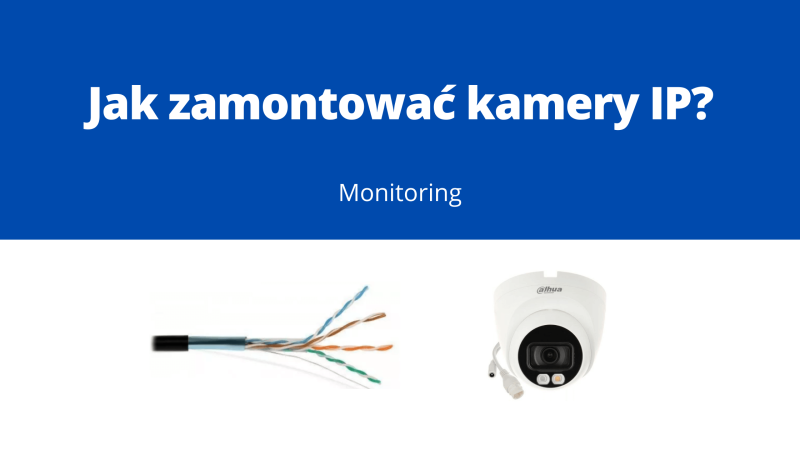 Jak zamontowac kamery IP