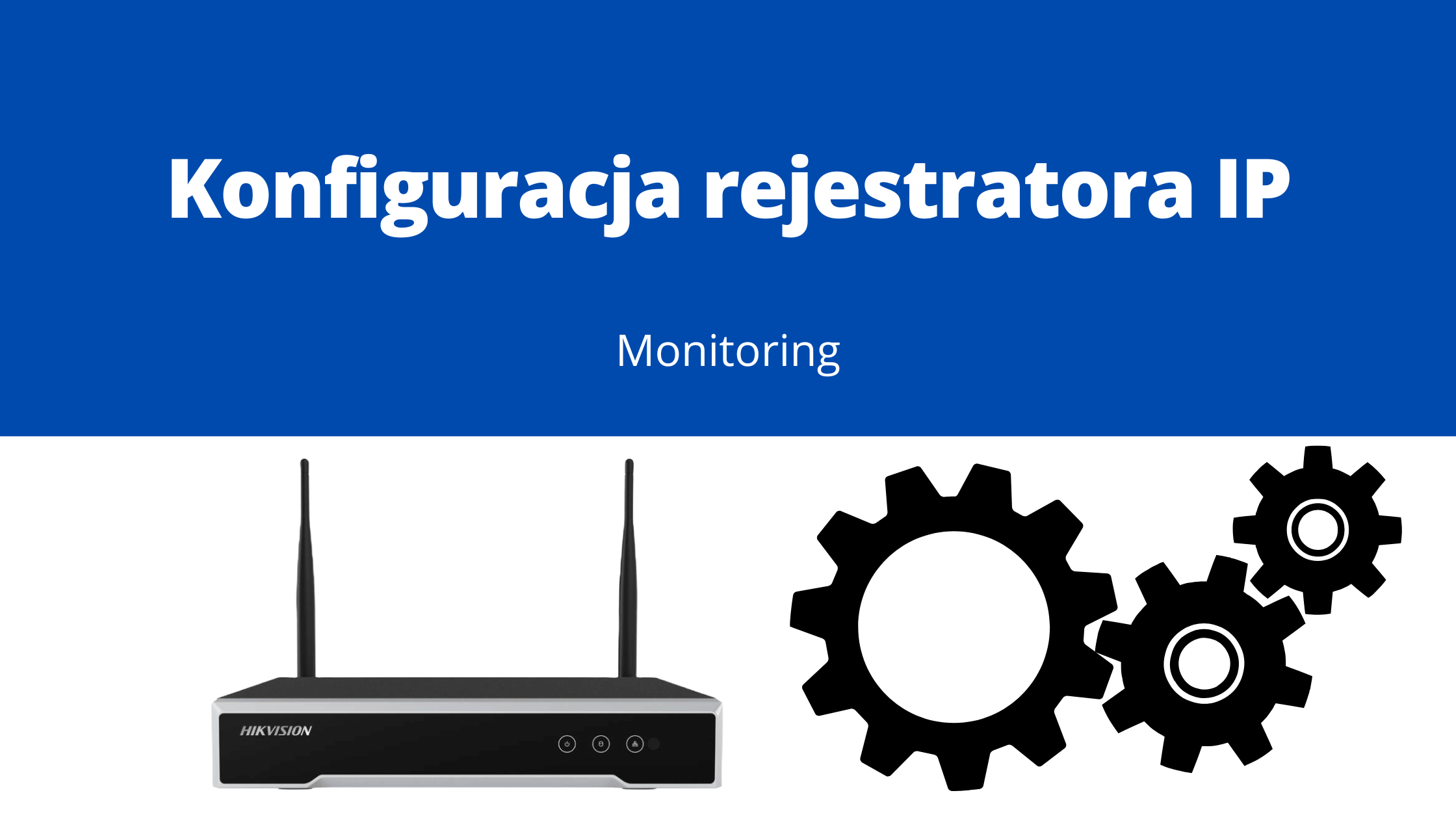 Konfiguracja rejestratora IP