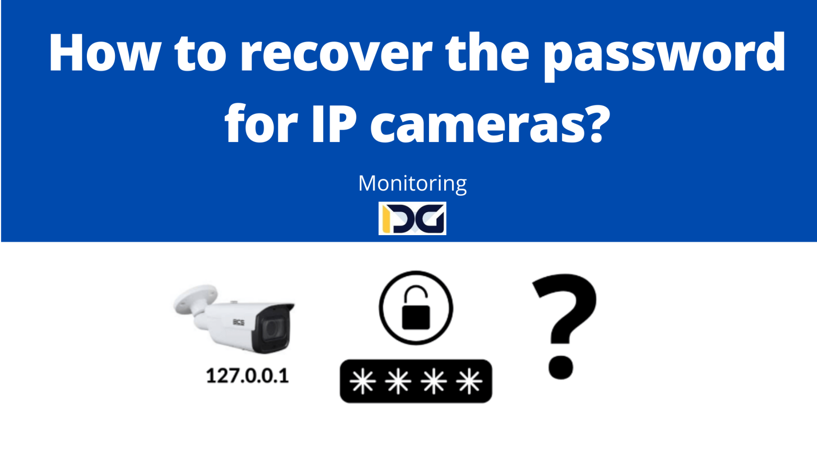 How to recover the password for IP cameras?