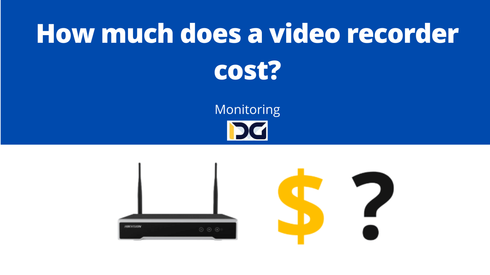 How much does a video recorder cost?