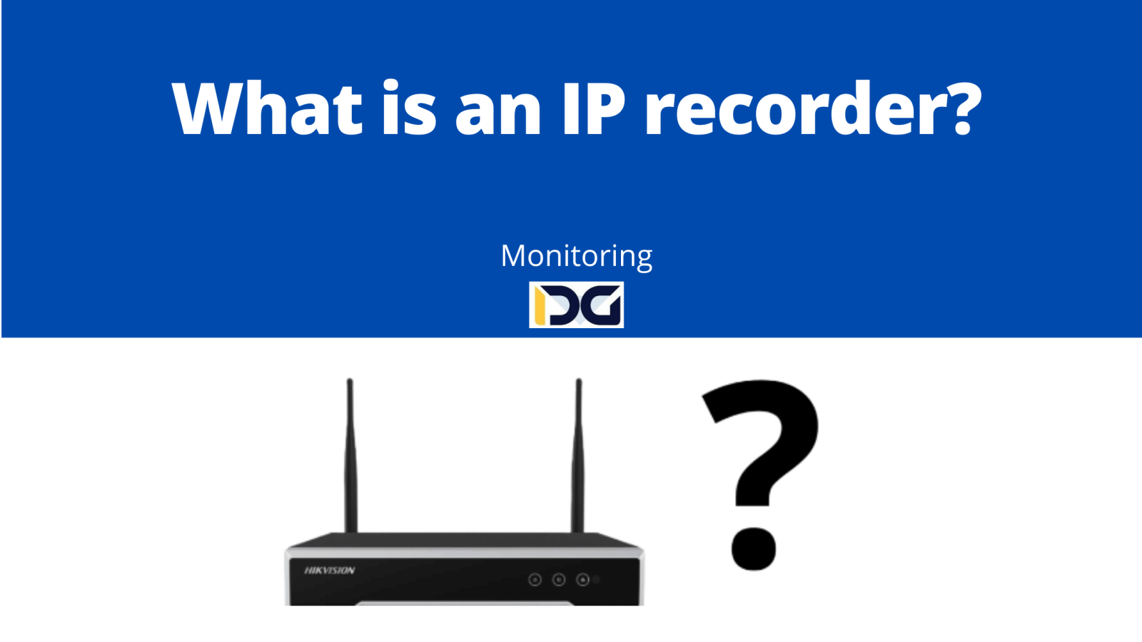 What is an IP recorder?