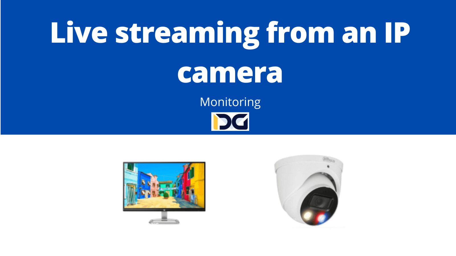 Live streaming from an IP camera