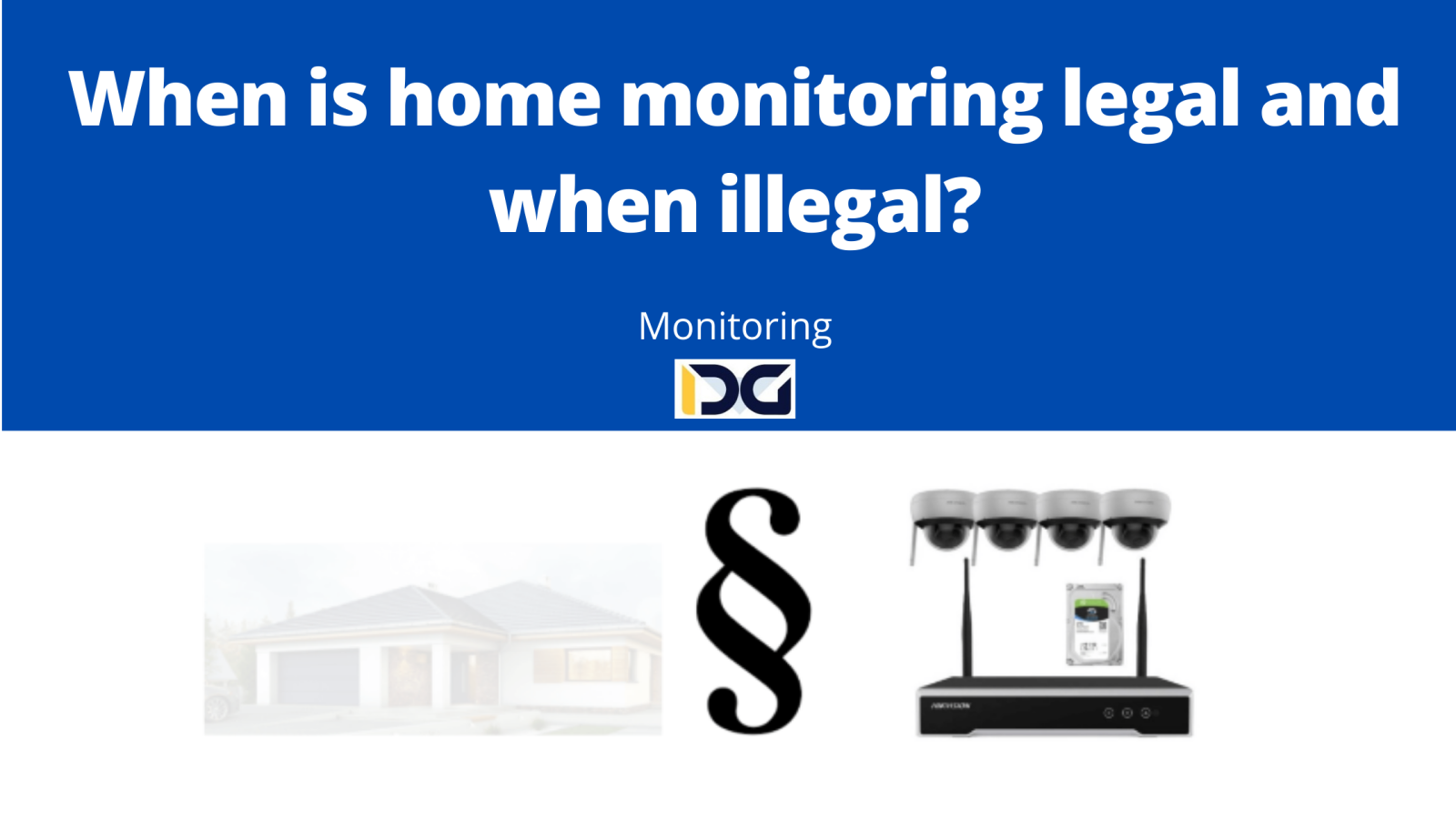 When is home monitoring legal and when illegal?