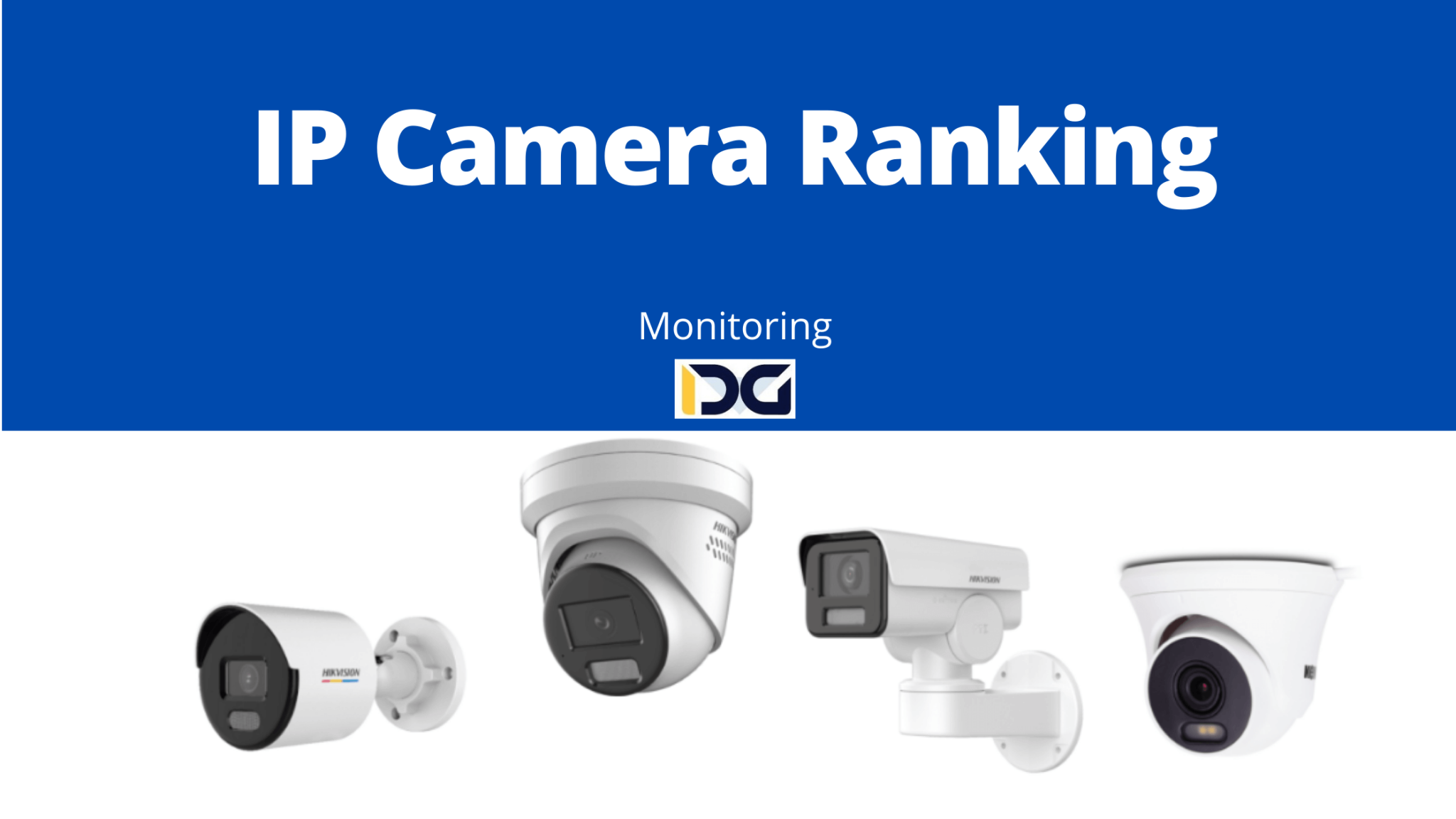 IP Camera Ranking Top 8 IP Cameras for Monitoring in 2023 IDG
