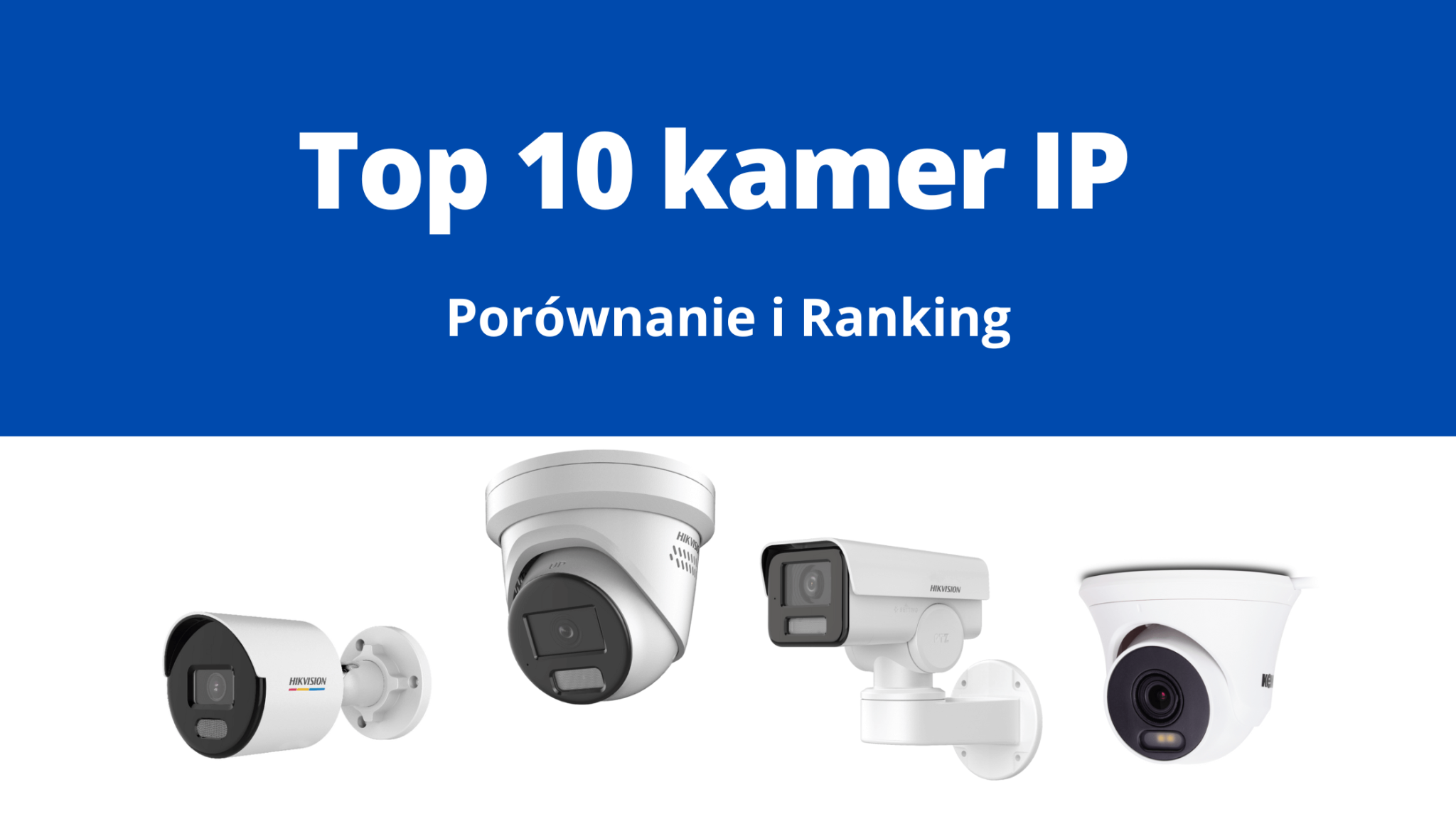 Ranking kamer IP: Top 8 kamer IP do monitoringu