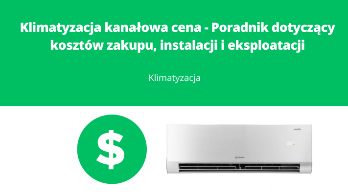Klimatyzacja kanałowa cena
