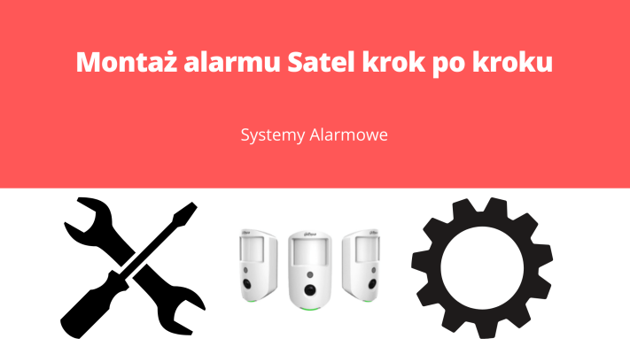 Montaż alarmu Satel krok po kroku
