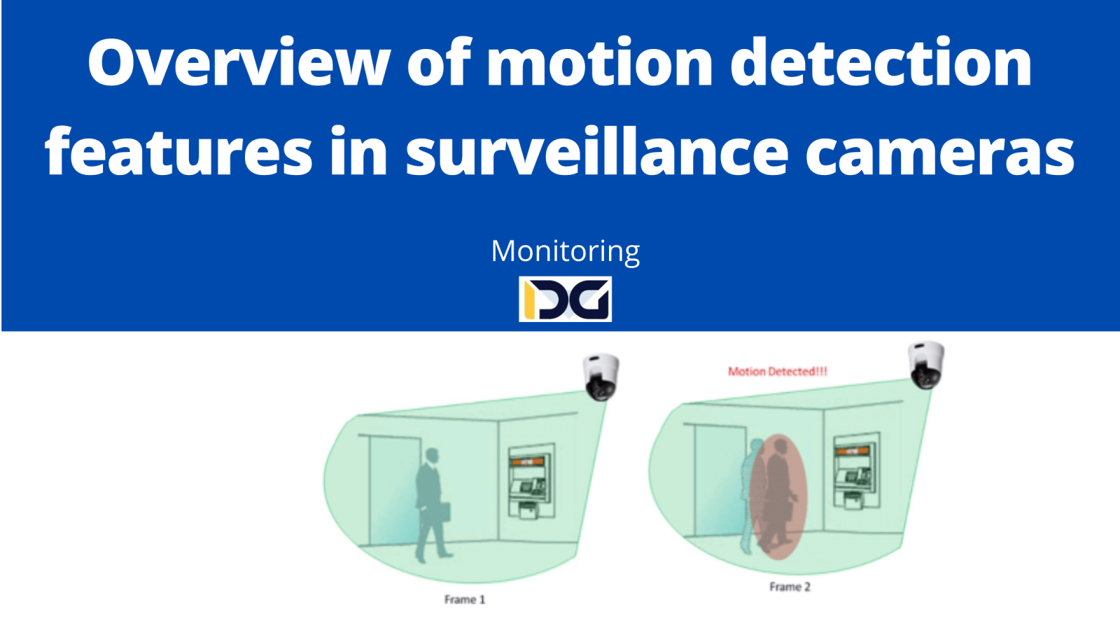 Overview of motion detection features in surveillance cameras