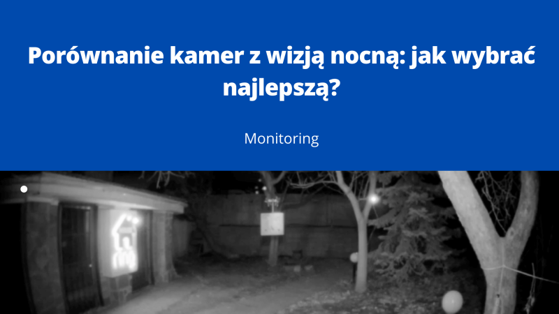 Porownanie kamer z wizją nocna