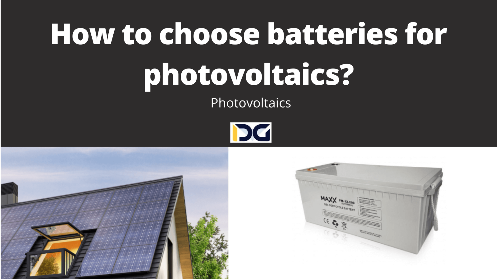 How to choose batteries for photovoltaics