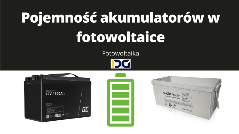Pojemność akumulatorów w fotowoltaice
