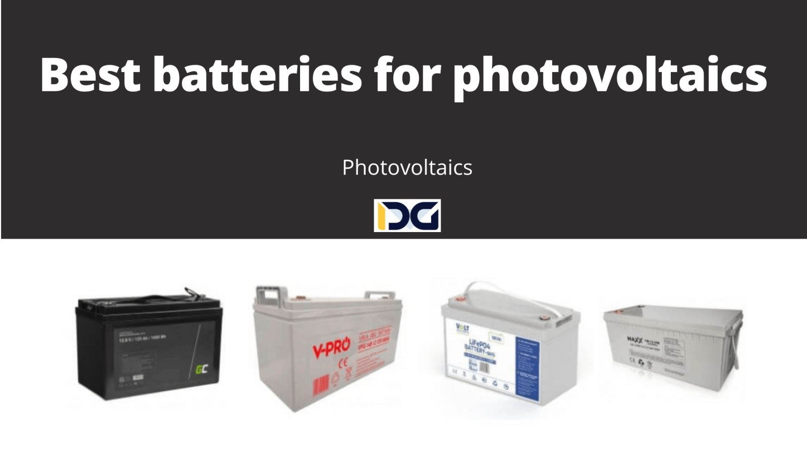 Ranking TOP 6: Best batteries for photovoltaics