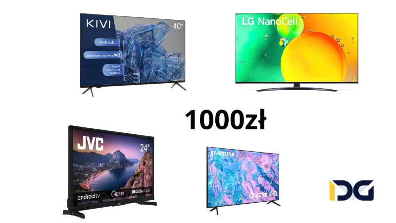 Najlepsze tanie telewizory do 1000zł - Ranking Top 6 w 2024 roku