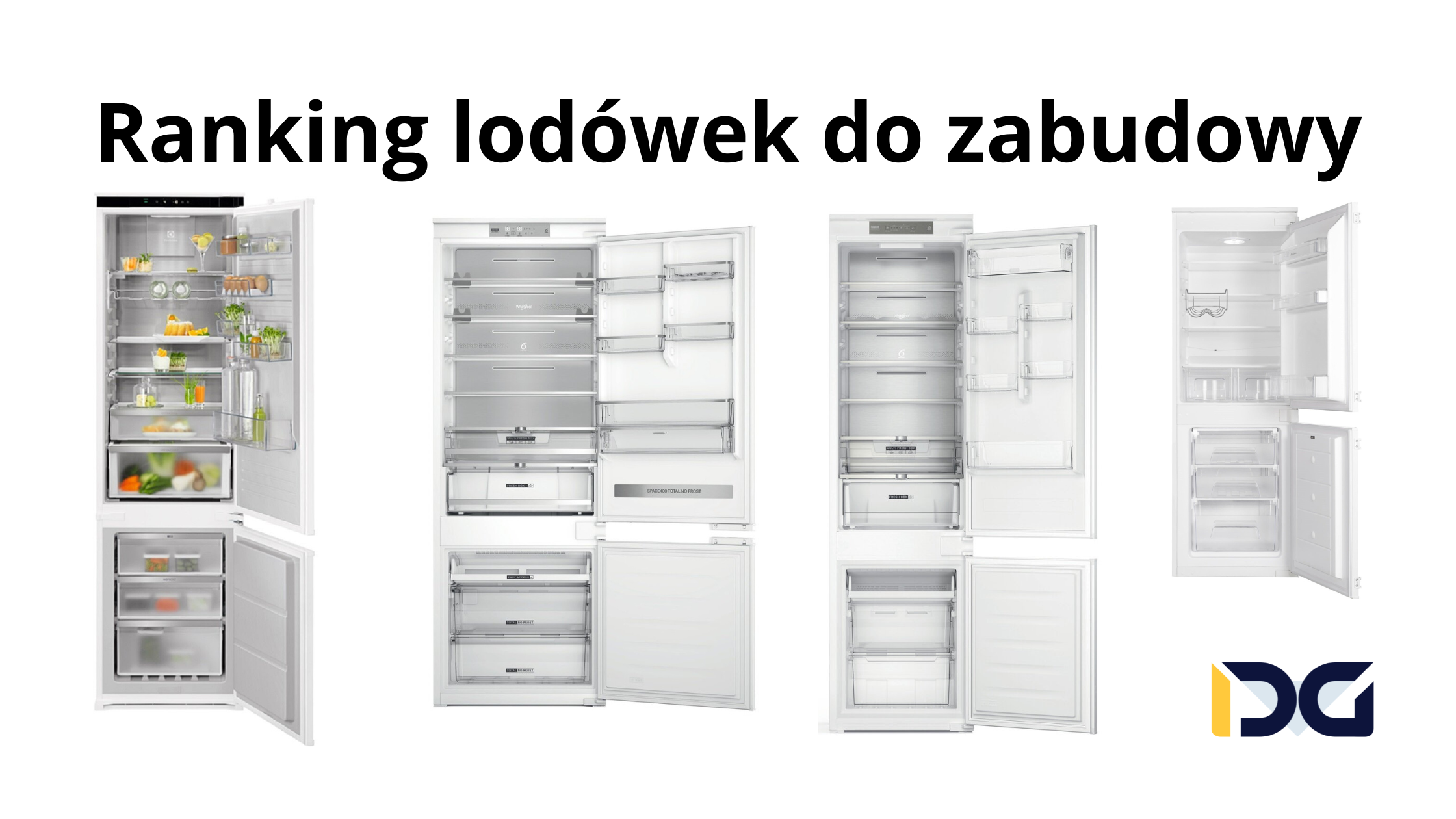 Najlepsze lodówki do zabudowy – Ranking Top 12 w 2024 roku