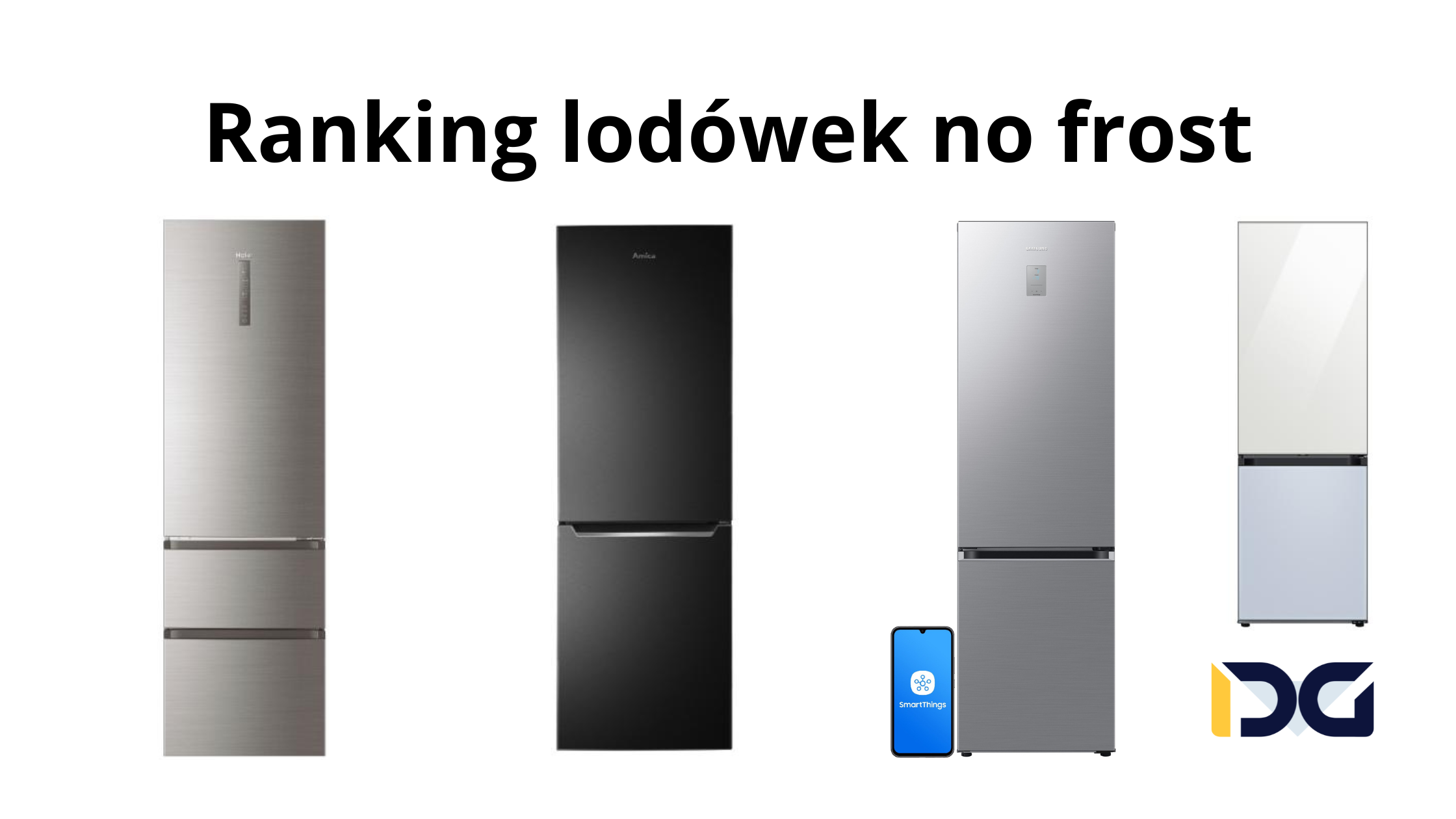 Najlepsze lodówki no frost – Ranking Top 12 w 2024 roku