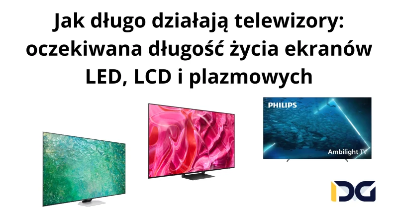 Jak długo działają telewizory