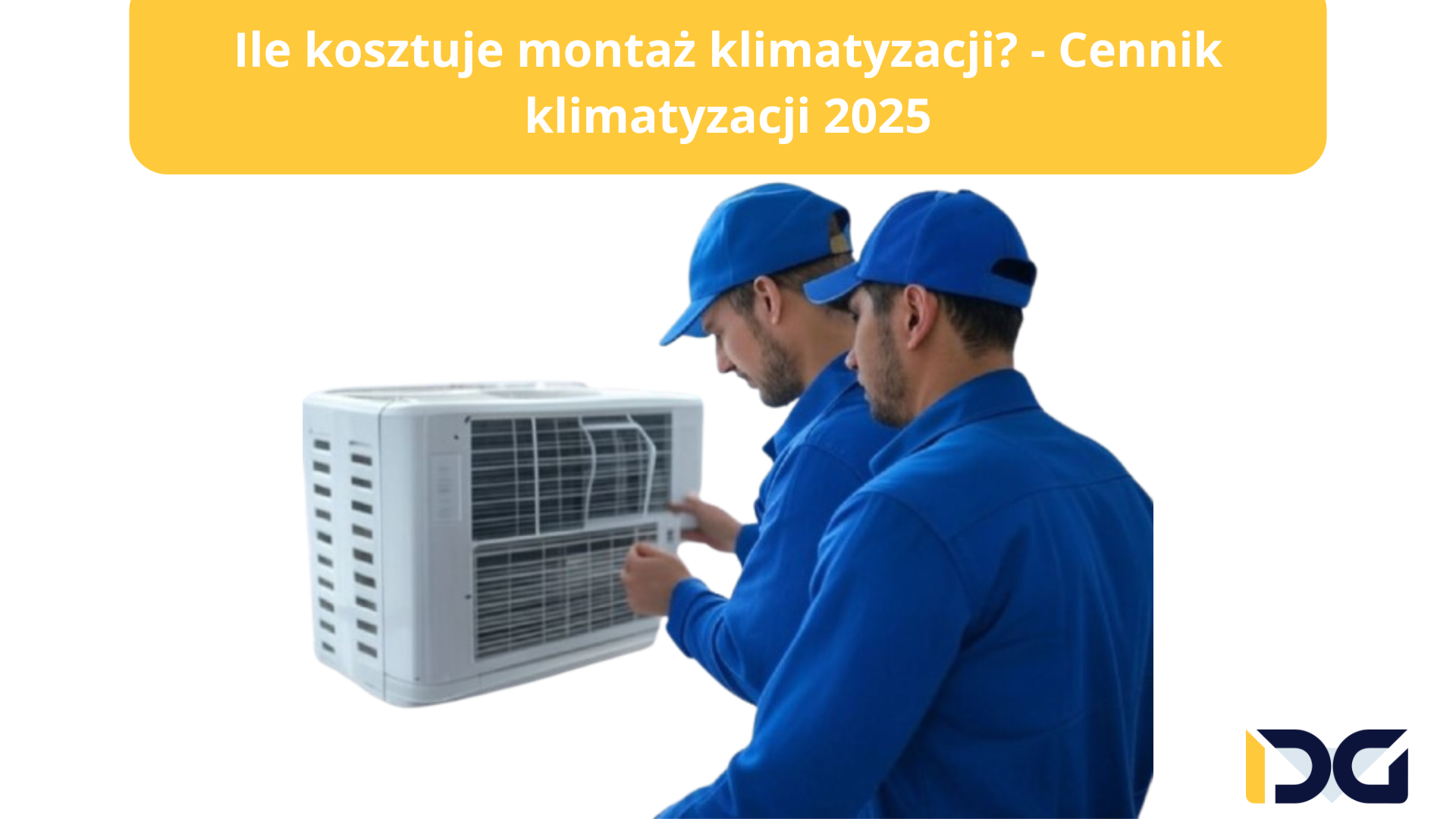 Ile kosztuje montaż klimatyzacji? – Cennik klimatyzacji 2025