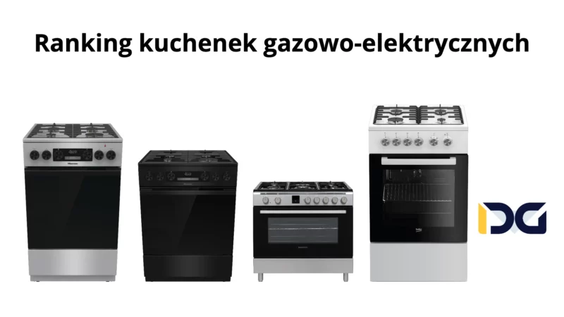 Ranking kuchenek gazowo-elektrycznych
