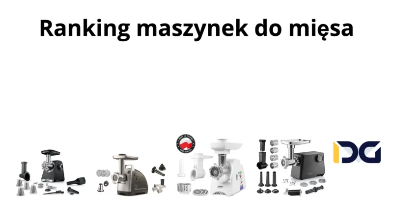 Ranking maszynek do mięsa